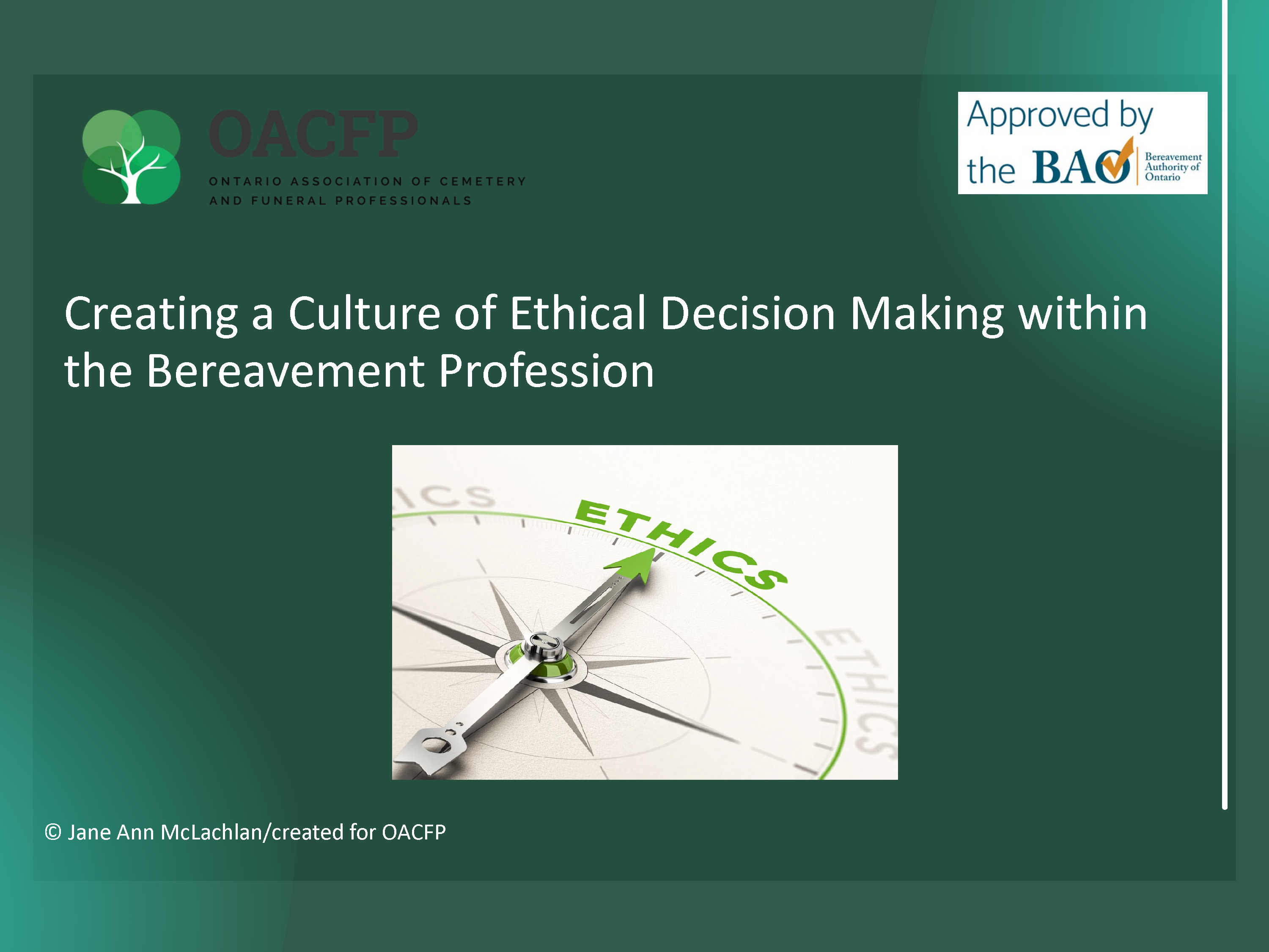 Creating A Climate of Ethical Choices in the Bereavement Profession